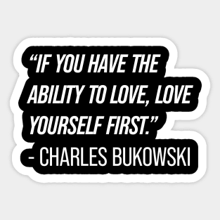 Charles Bukowski Quote Sticker